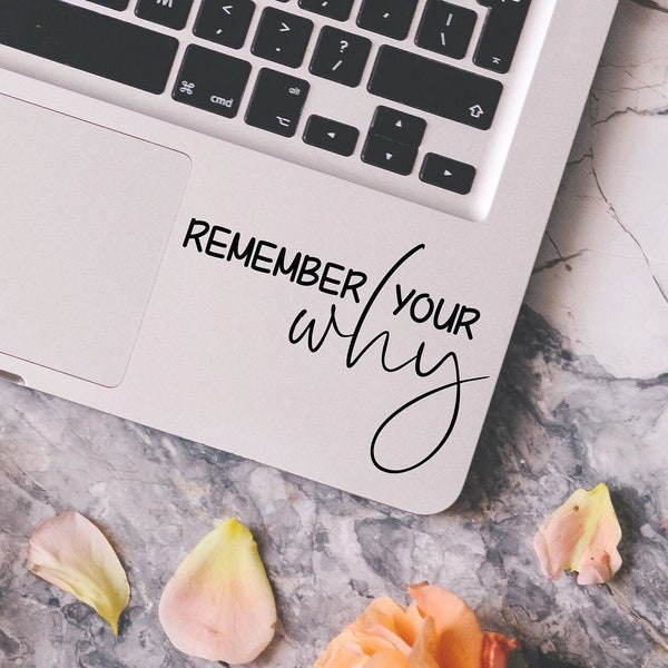 Remember Your Why decal, Motivation Laptop Decal, Motivational Sticker