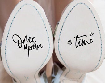Once Upon a Time Decal, Wedding shoes decal, Bride Shoe Stickers, Wedding Day Accessories