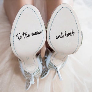 To The Moon and Back Decal, Wedding shoes decal, Bride Shoe Stickers, Wedding Day Accessories