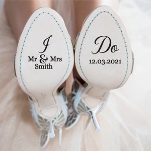 Custom Wedding Shoes Decal, I Do sticker, Wedding shoes sticker, Bride Shoes Sticker, Personalized Wedding shoes sticker, Custom Mr and Mrs