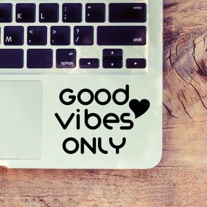 Vinyl Decal for Apple MacBook Dell Laptops Many colors and sizes available Good Vibes Only Text in Square