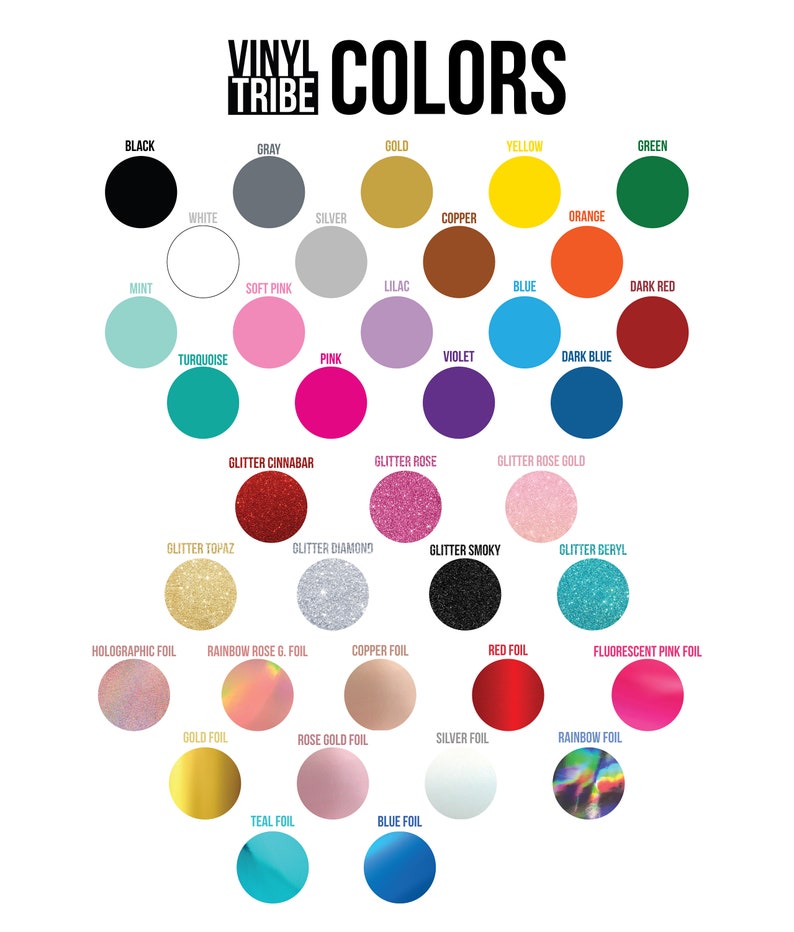 May include: A chart of vinyl colors and finishes, including solid colors, glitter colors, and foil finishes. The chart includes colors like black, white, gray, gold, yellow, green, orange, red, blue, pink, purple, turquoise, mint, and copper. The chart also includes glitter colors like glitter rose, glitter cinnabar, glitter topaz, glitter diamond, glitter smoky, and glitter beryl. The chart also includes foil finishes like holographic foil, rainbow rose gold foil, copper foil, red foil, fluorescent pink foil, gold foil, rose gold foil, silver foil, and rainbow foil.