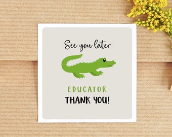 Teacher Gift Tag | End of School Year Tags | See You Later Alligator | Instant Download | Thank You Educator | Class Gifts | Printable Tags