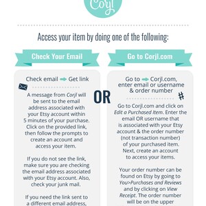 May include: A turquoise and white graphic with the text "PERSONALIZE WITH Corjl" in a circle. The graphic explains two ways to access your item: check your email or go to Corjl.com. The text "OR" is in a large, bold font.