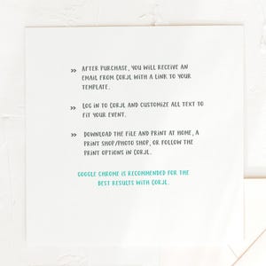 May include: White card with instructions in black and teal text. The text includes steps for using a template from CORJL, including receiving an email, customizing text, and printing the file. It recommends using Google Chrome.