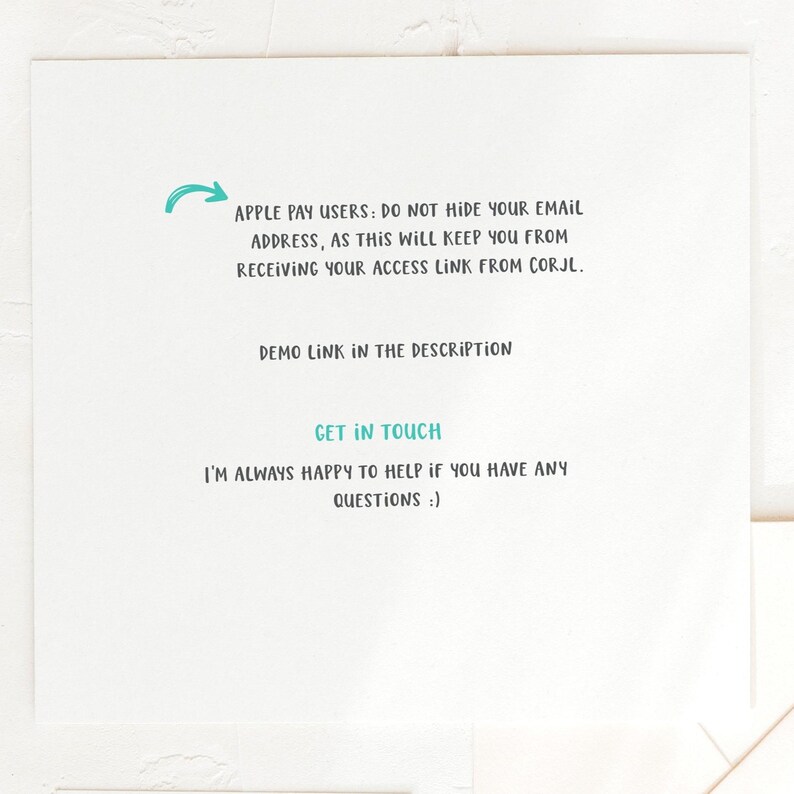 May include: A white card with blue text that says "APPLE PAY USERS: DO NOT HIDE YOUR EMAIL ADDRESS, AS THIS WILL KEEP YOU FROM RECEIVING YOUR ACCESS LINK FROM CORJL. DEMO LINK IN THE DESCRIPTION GET IN TOUCH I'M ALWAYS HAPPY TO HELP IF YOU HAVE ANY QUESTIONS :)"