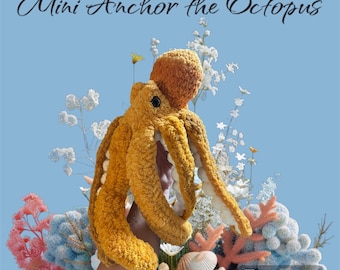 Mini Anchor the Octopus