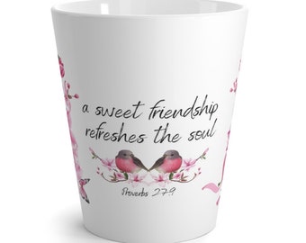 Latte Mug/ Christian Coffee Cup/ Sweet Friendship Bible Verse Gift