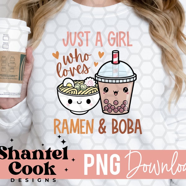 Just a Girl Who Loves Ramen & Boba Digital Download PNG, Design for Sublimation, Shirt Design, DTF Printable Clipart Transfer