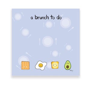 May include: A light blue background with the text "a brunch to do" in black. There are several white circles with black lines representing plates and forks. There are four cartoon food items: a waffle, a fried egg, a slice of toast, and an avocado. Each food item has a smiley face.