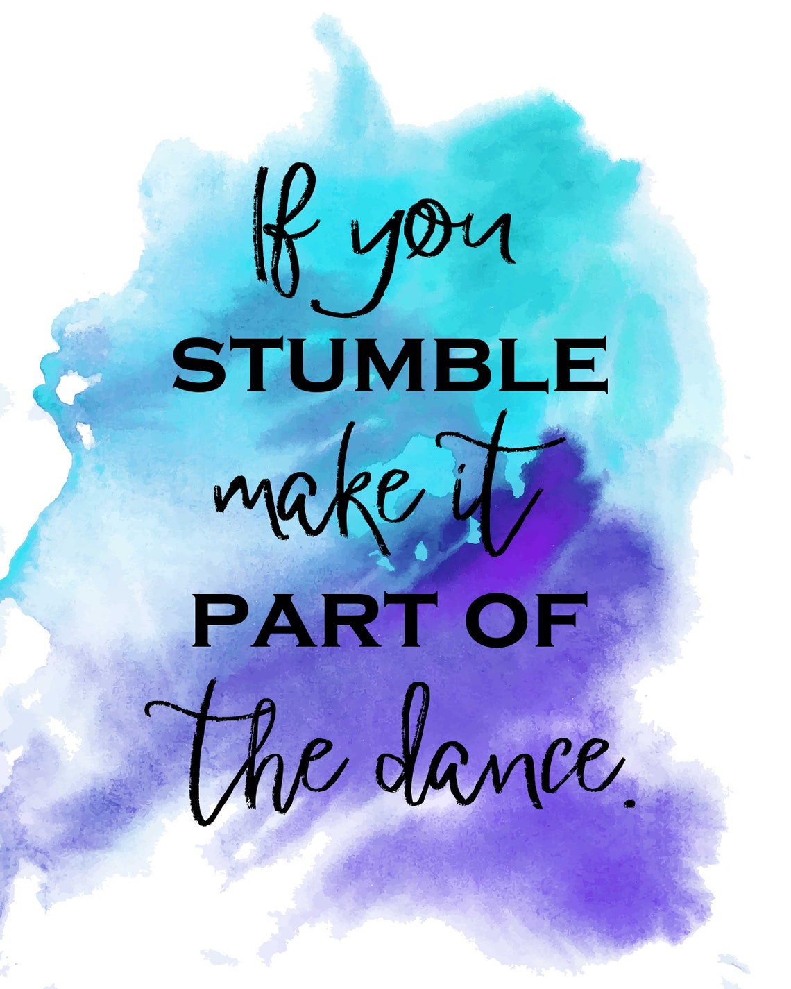 If You Stumble Make it Part of the Dance Inspirational | Etsy