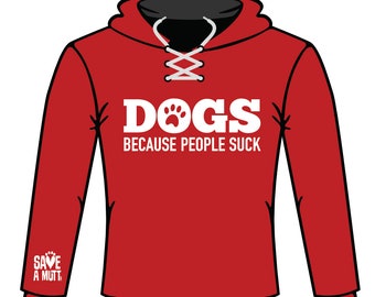 Dogs Because People Suck hockey sweatshirt (red)