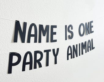 Name Is One Party Animal Banner | First Birthday Banner | Wild One Birthday Decor | Party Animal Birthday Backdrop