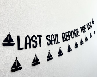 Last Sail Before The Veil, Bachelorette Party, Bachelorette Decorations, Bachelorette Ideas, Last Sail Before The Veil Banner