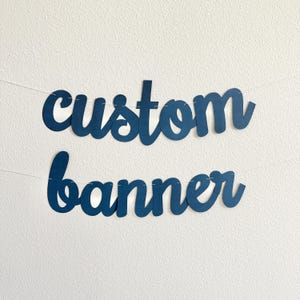 Custom Cursive Banner, Navy Blue Cardstock Party Decor