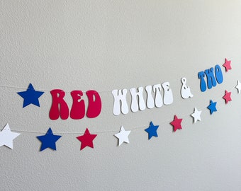 Red White & Two, Red White and Blue Banner, Custom 4th of July Banner, 2nd Birthday Party Theme Idea