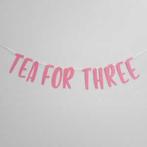 Tea for Three, Tea For Three Banner, 3rd Birthday Banner, Tea For Three Birthday Party, Tea Party, Tea Party Birthday Banner