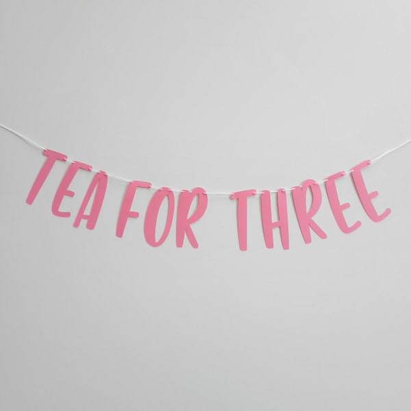 Tea for Three, Tea For Three Banner, 3rd Birthday Banner, Tea For Three Birthday Party, Tea Party, Tea Party Birthday Banner