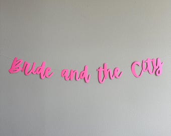 Bride And The City, Bride And The City Banner, Bride And The City Decorations, Big City Bridal Shower, Bachelorette Party Decoration Ideas