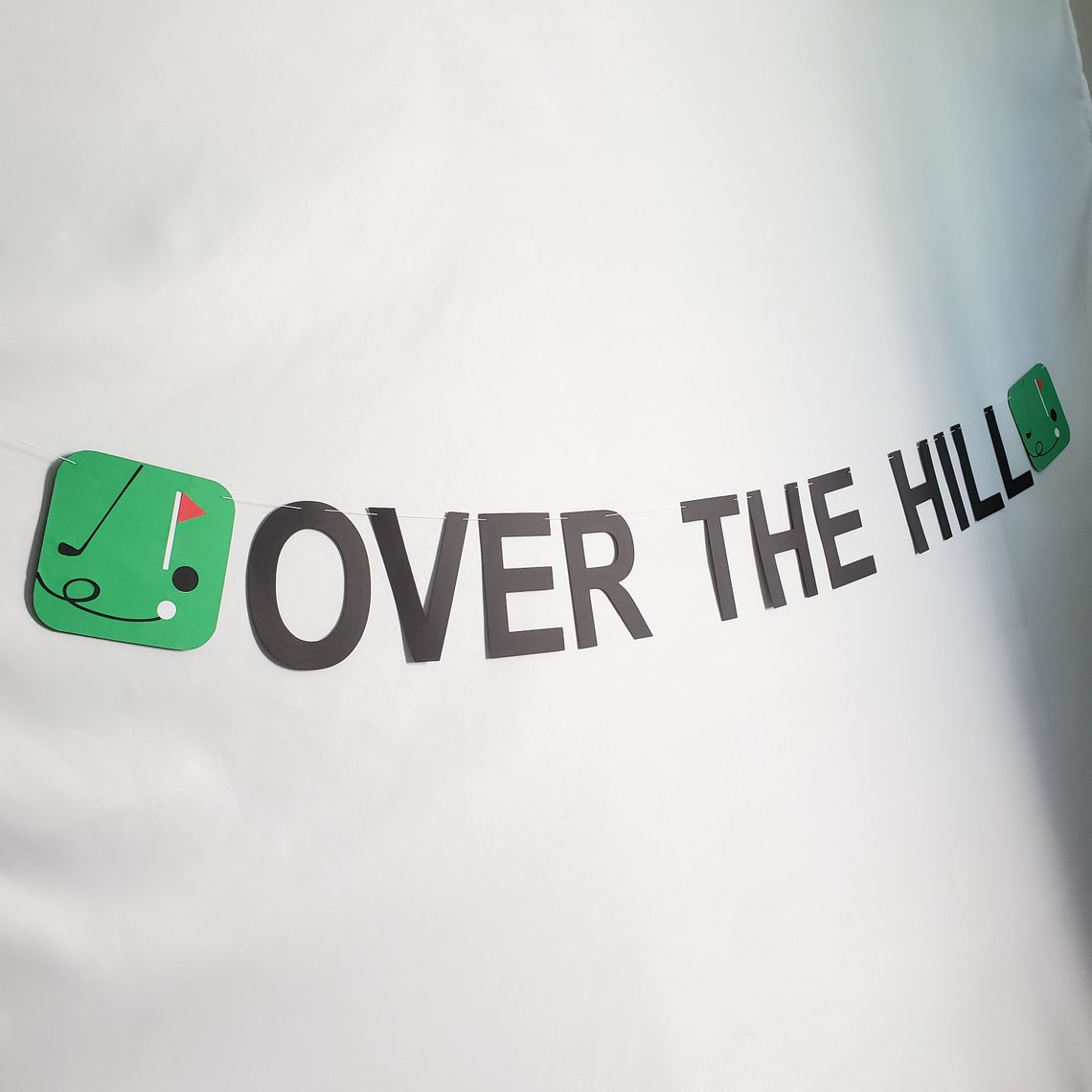 Over The Hill Over The Hill Banner 40th Birthday Banner | Etsy