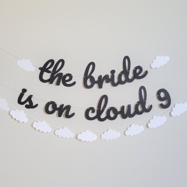 The Bride Is On Cloud 9, The Bride Is On Cloud 9 Banner, Bachelorette Banner, Engagement Banner, Engagement Party Decor