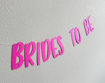 Brides to Be, Brides to Be Banner, Lesbian Wedding, Lesbian Wedding Decorations, Lesbian Wedding Banner, Custom Banner