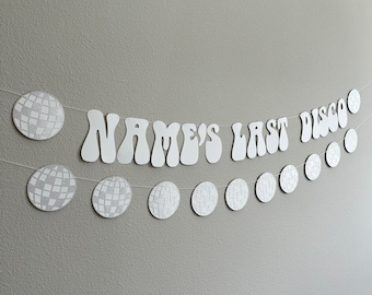 Last Disco Banner, Name's Last Disco, Disco Bachelorette, Disco Themed Bachelorette, Bachelorette Ideas