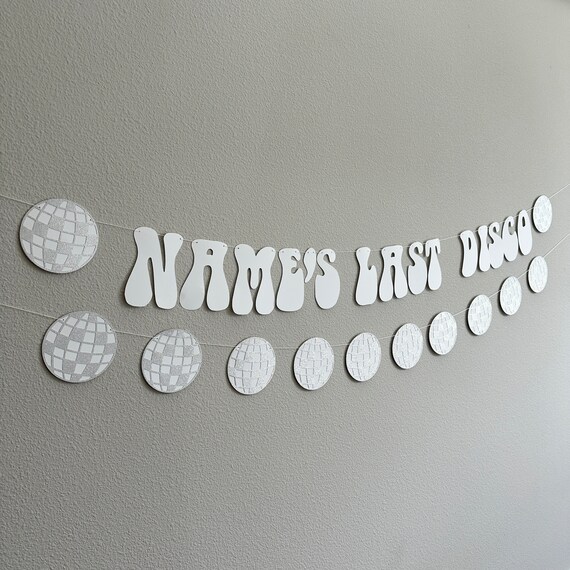 Last Disco Banner, Name's Last Disco, Disco Bachelorette, Disco Themed Bachelorette, Bachelorette Ideas
