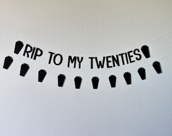 RIP To My Twenties Banner, 30th Birthday Banner, Funny 30th Birthday Decor
