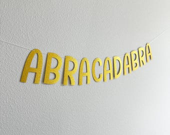 Abracadabra, Abracadabra Banner, Abracadabra Decorations, Gold Glitter Abracadabra Sign, Magic Party Decorations, Magic Themed Birthday