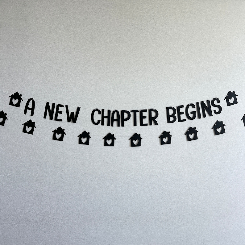 A New Chapter Begins, A New Chapter Begins Decorations, New Home, New ...
