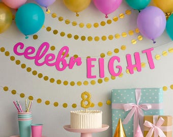 Banner celebrEIGHT / Decoración fucsia para octavo cumpleaños / Guirnalda divertida para octavo cumpleaños de niñas / Letrero moderno para fiesta de octavo cumpleaños