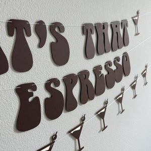 That's That Me Espresso, Espresso Decorations, Espresso Themed Banner ...