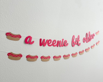 A Weenie Bit Older, Hot Dog Birthday Party, Hot Dog Party Decorations, A Weenie Bit Older Birthday Theme Ideas
