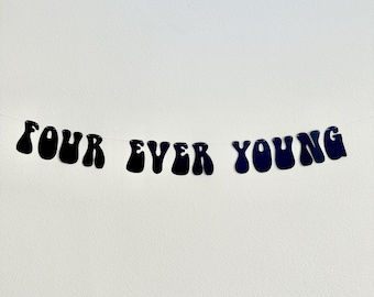 Four Ever Young Banner, 4th Birthday Party Decorations