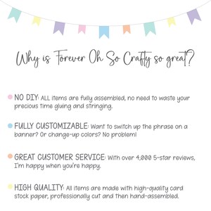 May include: A graphic with a banner of colourful flags that reads "Why is Forever Oh So Crafty so great?"  The graphic lists four reasons why the shop is great: No DIY, Fully Customizable, Great Customer Service, and High Quality.