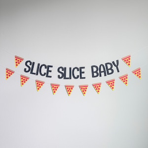 Slice Slice Baby, Slice Slice Baby Banner, Pizza Themed Baby Shower, Baby Shower Theme Ideas, Pizza Baby Shower, Pizza Toppers