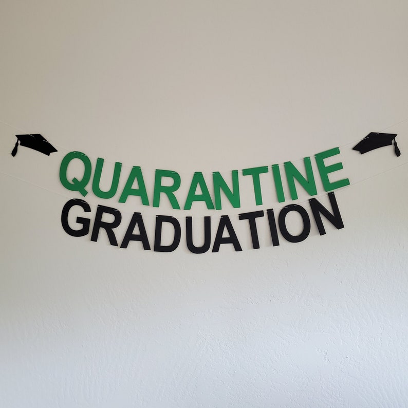 Graduation in Quarantine Quarantine Graduation Quarantine Graduation Party Green and Black Quarantine Graduation Banner