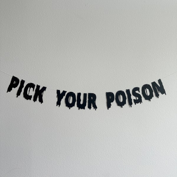 Pick Your Poison, Pick Your Poison Banner, Poison Bar, Drink Table Sign, Halloween Decoration, Halloween Party, Halloween Theme