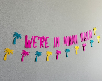 We're In Miami Bach, Miami Bachelorette, Miami Bachelorette Party Decorations, Miami Bach, Bach Ideas, Bachelorette Party Theme