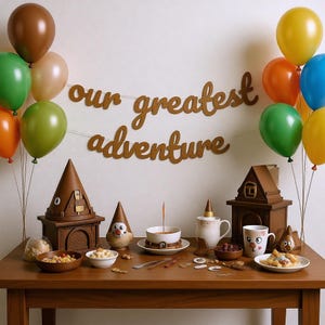 May include: A festive table setting with balloons and decorative items. The scene includes a banner that reads "our greatest adventure", along with miniature houses, gnome figures, and bowls of food. A variety of colorful balloons add to the celebratory atmosphere.