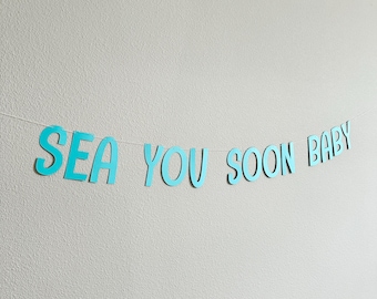 Sea You Soon Baby Banner, Ocean Themed Baby Shower Decor & Nautical Party Supplies for a Perfect Celebration, Oceab Baby Shower Ideas