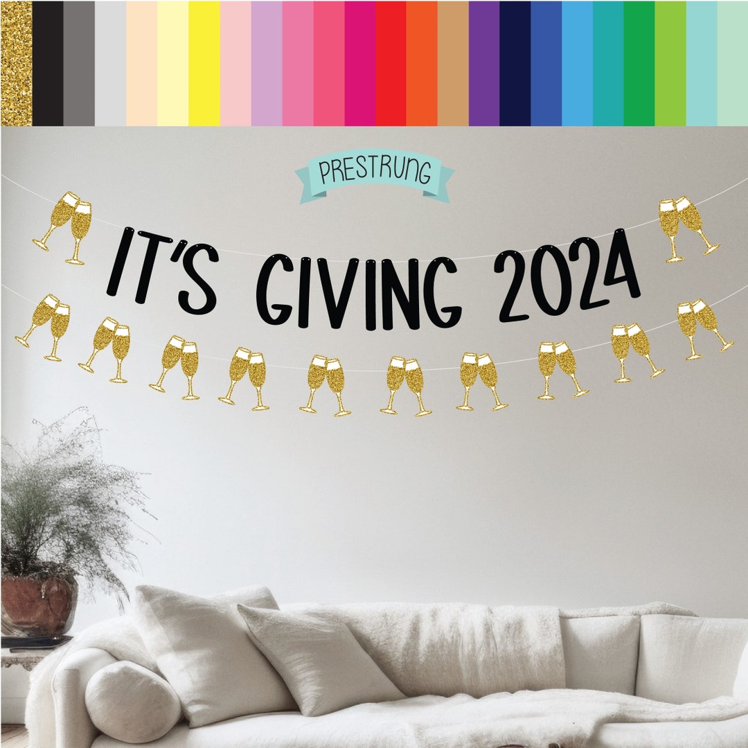It's Giving 2024, It's Giving 2024 Banner, It's Giving 2024 Decorations
