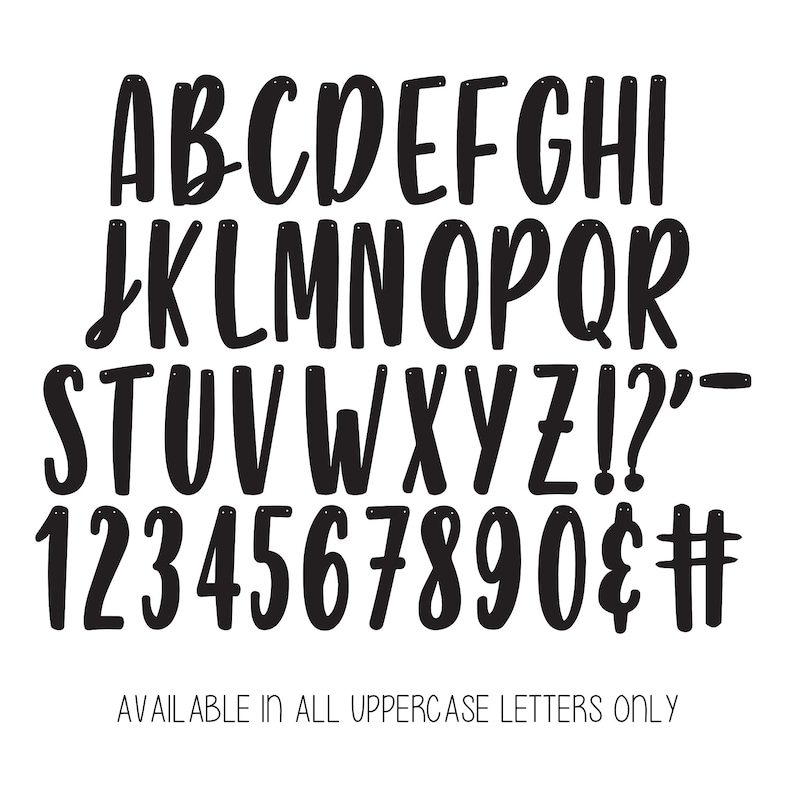 May include: Black and white uppercase alphabet letters, numbers, and symbols. The letters are in a bold, handwritten style. The text below the letters reads "AVAILABLE IN ALL UPPERCASE LETTERS ONLY".