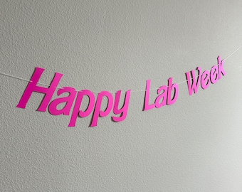 Happy Lab Week, Lab Week 2024, Lab Week Decorations, Lab Week Banner, Lab Week 2024 Decorations