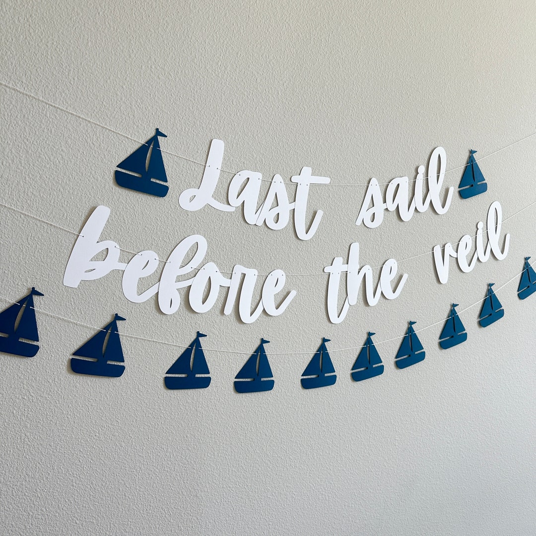 Last Sail Before the Veil, Bachelorette Party, Bachelorette Decorations ...