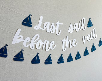Last Sail Before The Veil, Bachelorette Party, Bachelorette Decorations, Bachelorette Ideas, Last Sail Before The Veil Banner