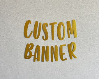 Custom Banner, Custom Gold Glitter Banner, Customizable Banner, Custom Fun Font Banner, Custom Gold Banner, Gold Glitter