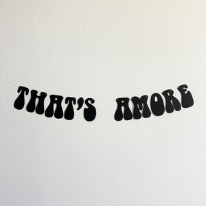 That&#39;s Amore, That&#39;s Amore Banner, That&#39;s Amore Decorations, Spritzed, Bachelorette Decorations, Wedding Backdrop Banner