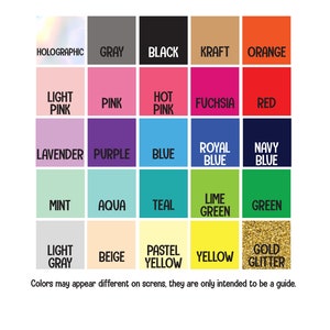 May include: A chart of 25 colour swatches with names for each colour. The colours include holographic, grey, black, kraft, orange, light pink, pink, hot pink, fuchsia, red, lavender, purple, blue, royal blue, navy blue, mint, aqua, teal, lime green, green, light grey, beige, pastel yellow, yellow, and gold glitter.